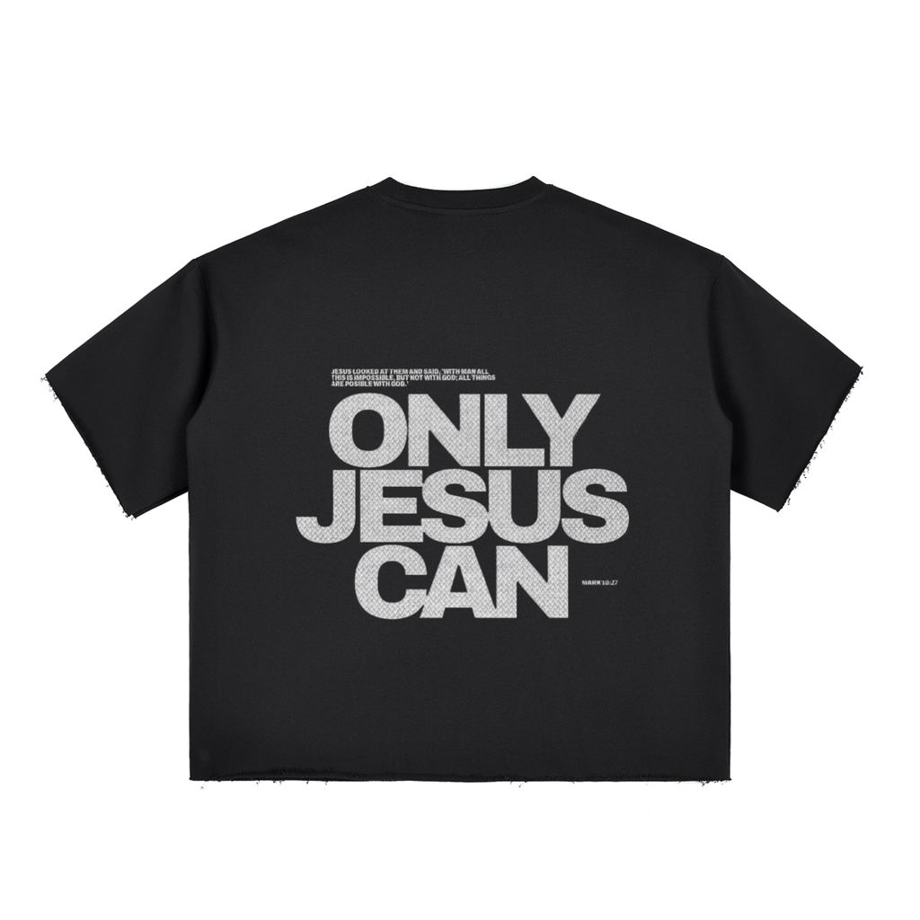 ONLY JESUS CAN BOXY TEE